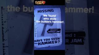 WE FOUND WHO STOLE THE BUILDERs HAMMER  CLASH OF CLANS 😱clashofclans coc [upl. by Oicram198]