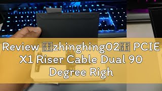 Review ★zhinghing02★ PCIE X1 Riser Cable Dual 90 Degree Right Angle PCIe 30 X1 to X1 Extension Cab [upl. by Alomeda]