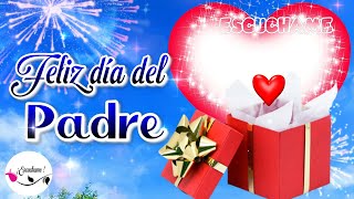 FELIZ DIA DEL PADRE 🎁 Un bonito mensaje de feliz día papá ✨ Frases para el día del padre PARA TI [upl. by Ajnotal]