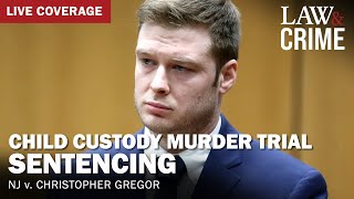 LIVE SENTENCING Child Custody Murder Trial – NJ v Christopher Gregor [upl. by Ardnahcal877]