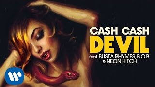 Cash Cash  Devil feat Busta Rhymes BoB amp Neon Hitch [upl. by Waldos]