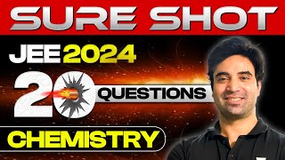 JEE 2024 Sure Shot 20 Questions  January Attempt  Chemistry [upl. by Amre]