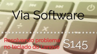 Solução para o problema de asteriscos quotquot Teclado Lenovo S145 sem trocar o teclado [upl. by Elrebma]