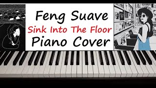 Feng Suave  quot Sink Into The Floor quot Piano Cover Karaoke Instrumental  with reverb amp chorus [upl. by Eatnoid278]