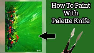 How to Paint Abstract Art with Acrylics amp Palette Knife [upl. by Lorenz]