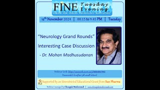 FINE  Neurology Grand Rounds by Dr M Madhusudanan [upl. by Aiksa]