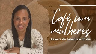 Café com Mulheres  Devocional [upl. by Anivlem]