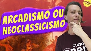 ARCADISMO OU NEOCLASSICISMO  Resumo de Literatura para o Enem [upl. by Naihr]