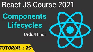 Components Lifecycle in React JS 2021  Mounting  Updating  Unmounting [upl. by Ahsead]