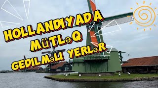 Hollandiyada Görülməsi Gərəkən 3 YER l Zaandam l Volendam l Edam 2024 [upl. by Lehcir]