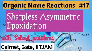 Sharpless Asymmetric Epoxidation  Organic Name Reaction Mechanism  with lots of examples [upl. by Assirehs949]