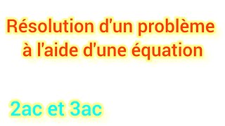 Résolution dun problème 2ac et 3ac [upl. by Anagnos503]