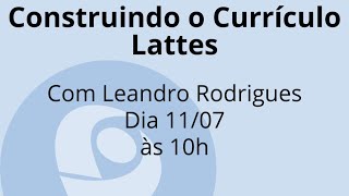 Oficina Construindo o Currículo Lattes [upl. by Oletha]