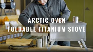 Arctic Oven Titanium Stove [upl. by Ayotnom]