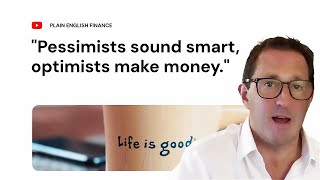 quotPessimists Sound Smart Optimists Make Moneyquot [upl. by Aohk]