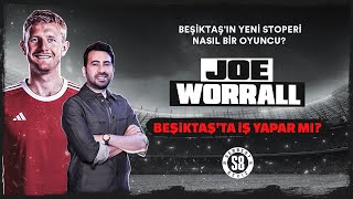 Beşiktaşın Yeni Stoperi Joe Worrall  Öne Çıkan Özellikleri Neler Kalıcı Çözüm Olur mu [upl. by Alysoun361]