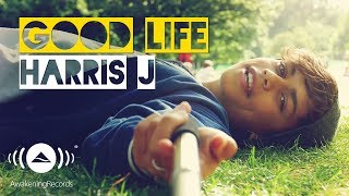 Harris J  Good Life  Official Music Video [upl. by Enelyk195]