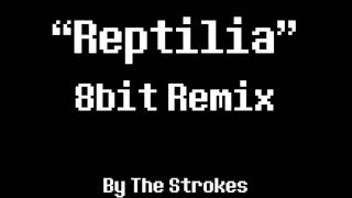 Reptilia 8Bit Remix The Strokes [upl. by Levitt614]