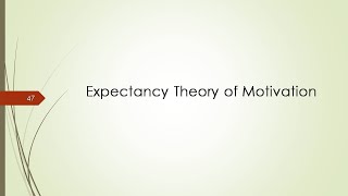 Topic 137  Expectancy Theory of Motivation [upl. by Nirre]