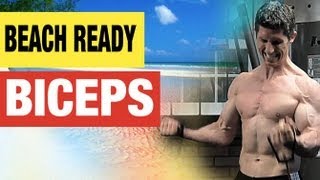 NEW Biceps Workout BEACH READY Biceps for Summer [upl. by Ferdinana]