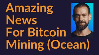 Amazing News For Bitcoin Mining Ocean [upl. by Ytrebil]