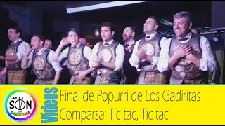 Final Popurri de Los Gadiritas por la Comparsa Tic tac Tic tac [upl. by Nangem]