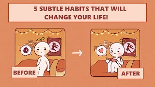 5 Small Habits That Will Change Your Life Forever [upl. by Alludba]