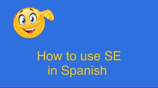 How to use SE in Spanish [upl. by Ahsiruam]