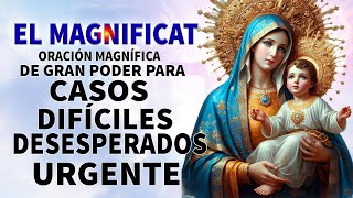 LA MAGNIFICA MAGNÍFICAT ORACIÓN DE GRAN PODER PARA CASOS MUY DIFICILES Y IMPOSIBLES [upl. by Rochell785]