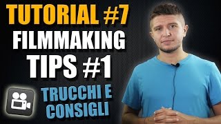 Tutorial 7  tricks and tips 1  trucchi e consigli per riprese video [upl. by Eiramac]