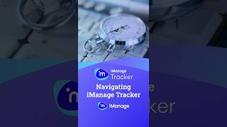 Navigating iManage Tracker legaltech taskmanagement imanage [upl. by Julianna]