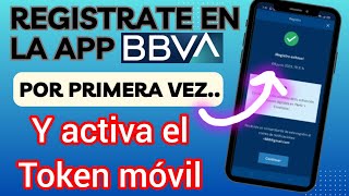 Como registrarse en la aplicación BBVA Móvil [upl. by Artapoelc]