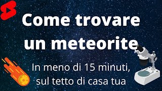 Come trovare un METEORITE in MENO DI 15 MINUTI [upl. by Schweitzer]