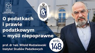 O podatkach i prawie podatkowym umorzenie niezgodnych z prawem zaległości podatkowych Myśl 148 [upl. by Lletram363]