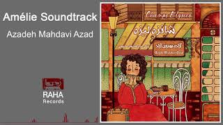 Azadeh Mahdavi Azad  Amélie Soundtrack [upl. by Alford]