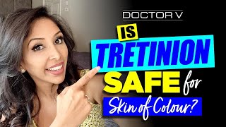 Doctor V  Is Tretinion Safe For Skin Of Colour  Brown Or Black Skin [upl. by Anawad132]