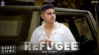 Refugee Full Song Sahil Kamboj  New Punjabi Song 2023 [upl. by Dronel]