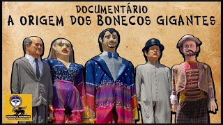 DOCUMENTÁRIO A ORIGEM DOS BONECOS GIGANTES [upl. by Svetlana]