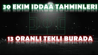 30 Ekim İddaa Tahminleri  13 Oranlı Tekli  2 Kombine [upl. by Carder]