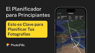 Entendiendo el Planificador de PhotoPills de Principiante a Profesional [upl. by Ydnim309]