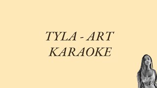 Tyla  ART  AfroBeatsFusion Karaoke LYRICS ON SCREEN [upl. by Nnawtna]