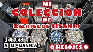 COLECCIÓN Relojes de TITANIO No te la pierdas [upl. by Kcireddor]