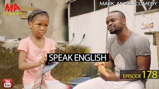 SPEAK ENGLISH Mark Angel Comedy Episode 178 [upl. by Rillings991]