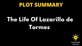 Plot Summary Of The Life Of Lazarillo De Tormes  The Life Of Lazarillo De Tormes [upl. by Gaskins]