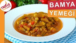 YEMEYENLERİN BİLE BEĞENDİĞİ Taze Bamya Yemeği Tarifi  Nefis Yemek Tarifleri [upl. by Eimorej670]