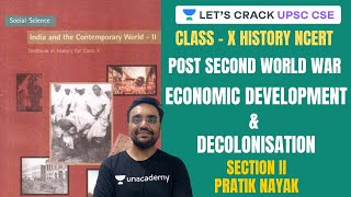 L36 NCERT Class 10  Section 2  Post 2nd World War  Economic Development amp Decolonisation UPSC [upl. by Natan]