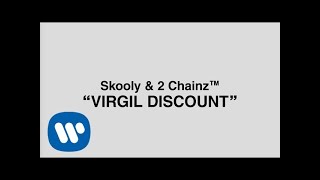 2 Chainz amp Skooly  Virgil Discount Official Lyric Video [upl. by Ylahtan]