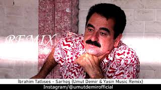 İbrahim Tatlıses  Sarhoş Umut Demir amp Yasin Music Remix FelekBenimYazımıKışaÇevirdi [upl. by Nadnarb]