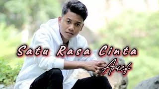 Satu Rasa Cinta  Arief lirik lirik liriklagu [upl. by Dorothee647]