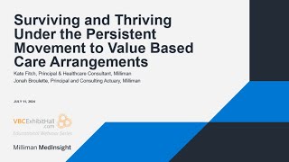 Surviving and Thriving Under the Persistent Movement to Value Based Care Arrangements [upl. by Oinimreh]